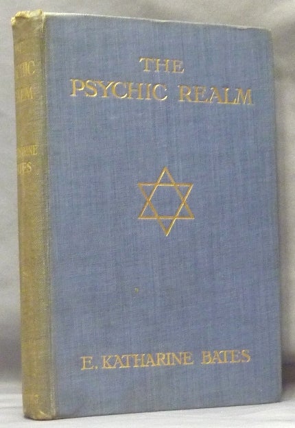 Item #61401 The Psychic Realm. E. Katharine BATES.