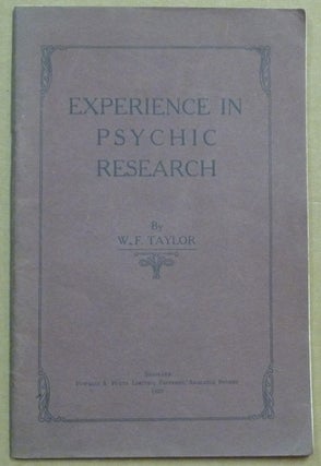 Item #61412 Experience in Psychic Research. W. F. TAYLOR