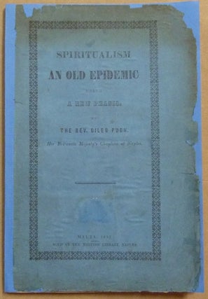 Item #61414 Spiritualism, an Old Epidemic under a new phasis. Rev. Giles PUGH, Inscribed
