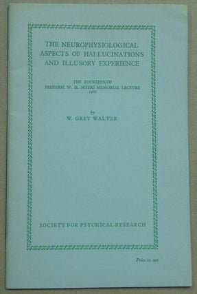 Item #61415 The Neurophysiological Aspects of Hallucinations and Illusory Experience. The...