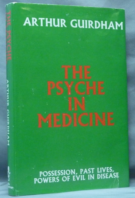 Item #61457 The Psyche in Medicine. Arthur GUIRDHAM.
