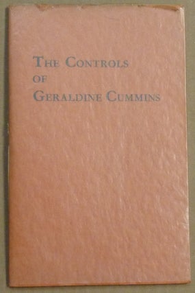 Item #61471 The Controls of Geraldine Cummins. Being and Attempt to Prove that they are Entities...