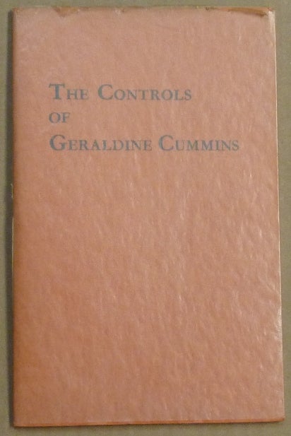 Item #61471 The Controls of Geraldine Cummins. Being and Attempt to Prove that they are Entities Separate from Each Other and from the Automatist [AND] Controls as Separate Entities ( Two booklets ). Geraldine CUMMINS, E. B. Gibbes.