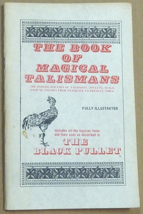 Item #61473 The Book of Magical Talismans. Including all the Magical Items and Their Uses as...