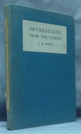 Item #61486 Impressions from the Unseen. L. Margery BAZETT, Sir William F. Barrett