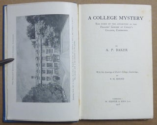 A College Mystery, the Story of the Apparition in the Fellows' Garden at Christ's College, Cambridge; with Five Drawings of Christ's College, Cambridge