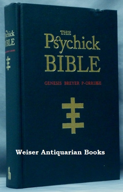 Item #61525 Thee Psychick Bible (Signed, limited edition). Compiled, Jason Louv, Genesis - Signed BREYER P-ORRIDGE, authors.