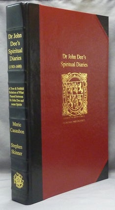 Item #61528 Dr John Dee's Spiritual Diaries (1583-1608). Being a reset and corrected edition of...