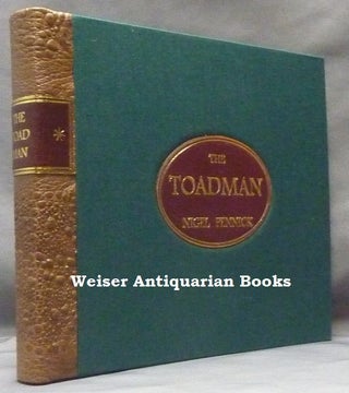 Item #61531 The Toadman, Lore and Legend, Rites and Ceremonies of Toadmanry and Related...