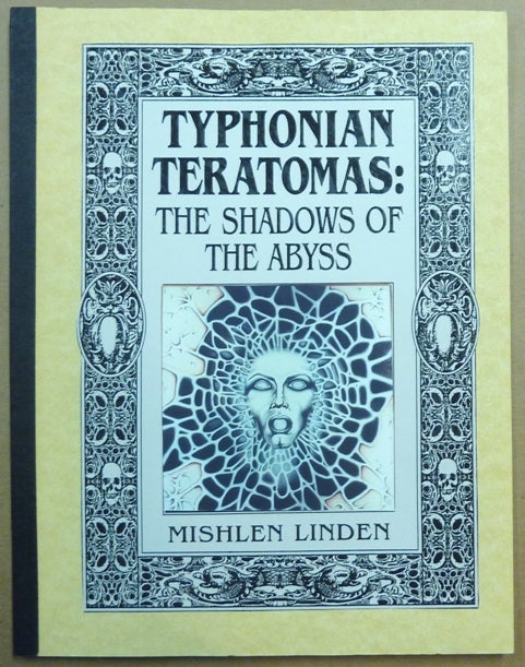Item #61566 Typhonian Teratomas: the Shadows of the Abyss. Mishlen LINDEN.
