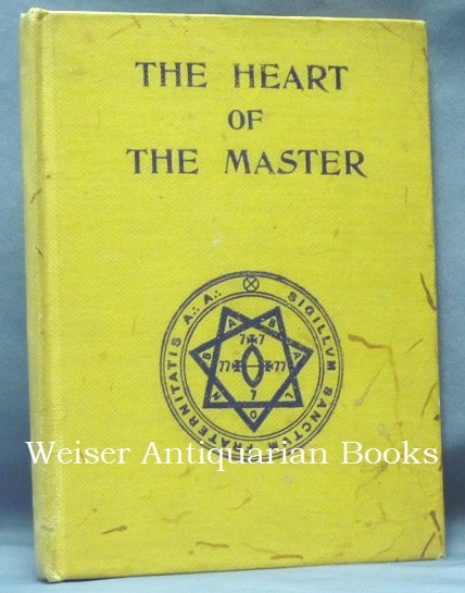 Item #61590 The Heart of the Master. Aleister CROWLEY, Khaled Khan.