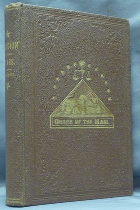 Item #61601 Religion of the Stars, or the Temple Lectures; Delivered before the classes of...