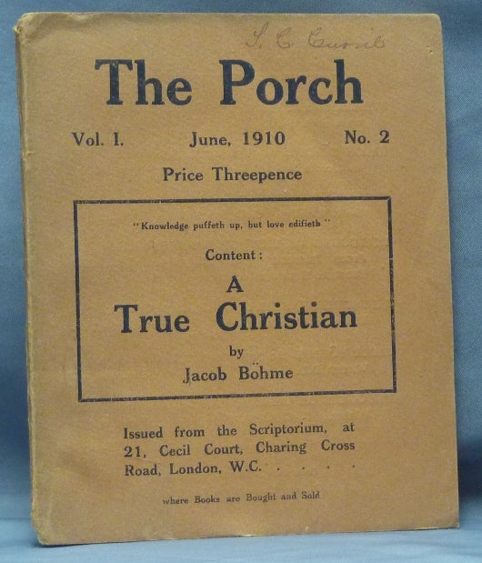 Item #61612 The Porch. Vol. I, No. 2. June, 1910, (containing the text of ) "A Theosophical Letter or Letter of Divine Wisdom Wherein the Life of a True Christian is Described" Jacob BOEHME.