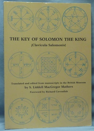 Item #61626 The Key of Solomon the King ( Clavicula Salomonis ). S. L. MacGregor MATHERS, and,...