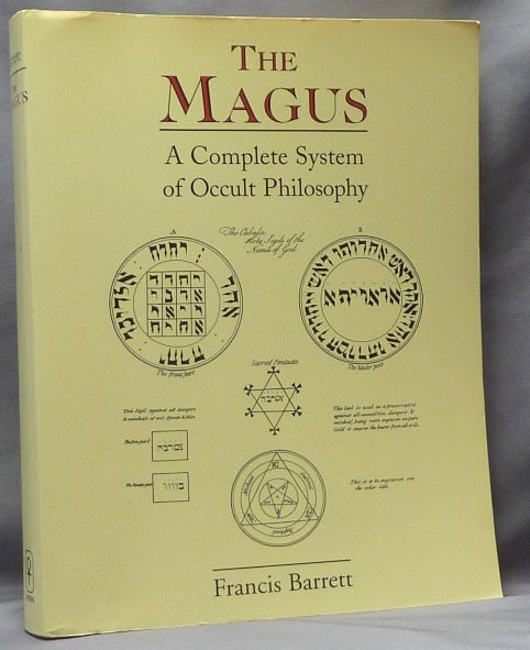 Item #61628 The Magus, or Celestial Intelligencer; Being a Complete System of Occult Philosophy. Francis BARRETT.