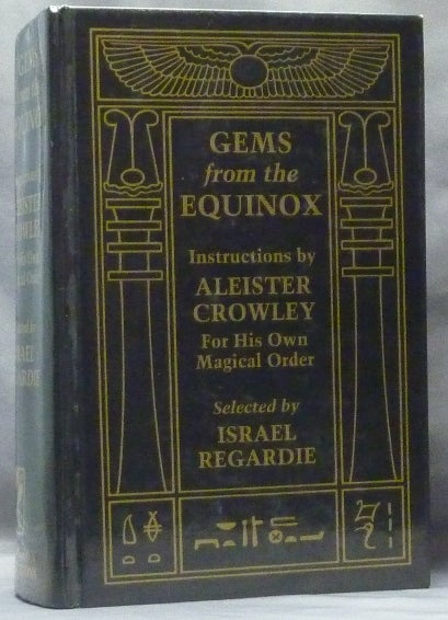 Item #61634 Gems From The Equinox; ( Instructions by Aleister Crowley for his Own Magical Order ). Edited, a, Israel Regardie.