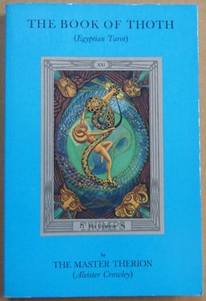 Item #61637 The Book of Thoth: A Short Essay on the Tarot of the Egyptians. Being the Equinox...