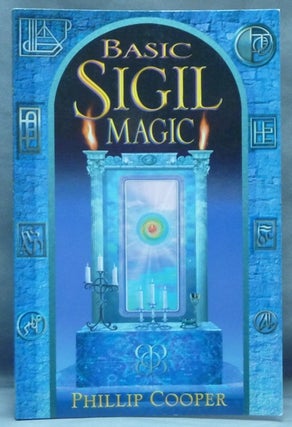 Item #61658 Basic Sigil Magic. Phillip COOPER