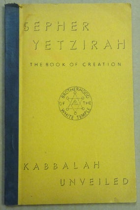 Item #61678 Sepher Yetzirah. The Book of Creation, A Verse by Verse Analysis. DOREAL, Dr. Maurice...