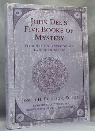 Item #61683 John Dee's Five Books of Mystery: Original Sourcebook of Enochian Magic from the...