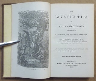 The Mystic Tie, or, Facts and Opinions Illustrative of the Character and Tendency of Freemasonry.