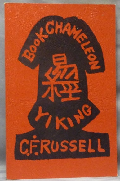 Item #61766 Book Chameleon A New Version in Verse of the Yi King. Cecil Frederick RUSSELL, Associate of Aleister Crowley.