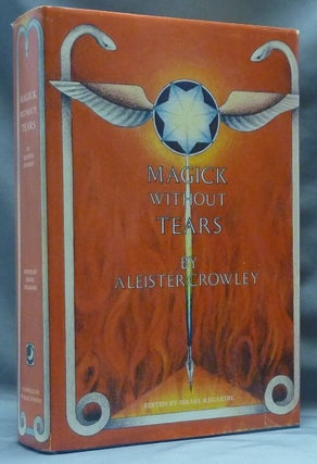 Item #61807 Magick Without Tears. Aleister CROWLEY, Israel Regardie