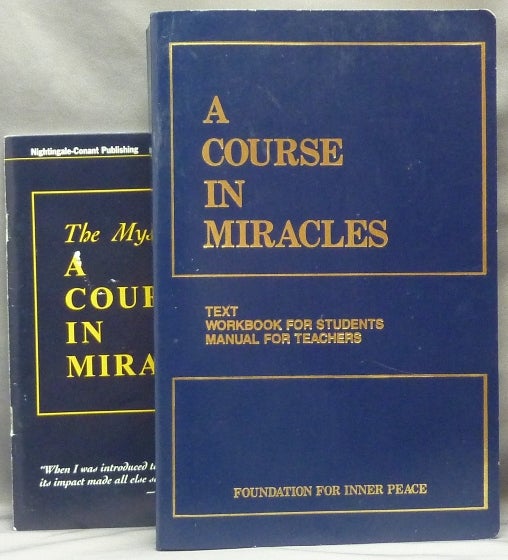 Item #61811 A Course in Miracles. Combined Volume. I: Text, II: Workbook for Students, III: Manual for Teachers ( Complete course + pamphlet ). ANONYMOUS, Foundation for Inner Peace.