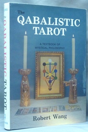Item #61834 The Qabalistic Tarot. A Textbook of Mystical Philosophy. Robert WANG