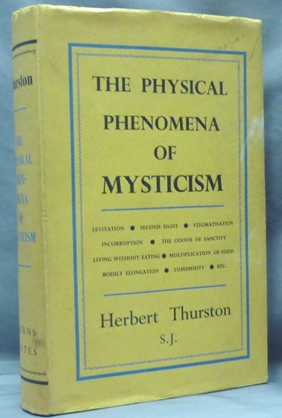 Item #61845 The Physical Phenomena of Mysticism. Herbert THURSTON, J. H. Crehan.