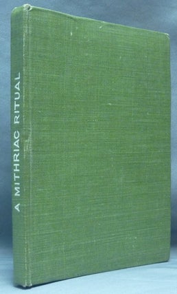Item #61856 A Mithriac Ritual. Echoes from the Gnosis, Volume VI. G. R. S. MEAD, George Robert...