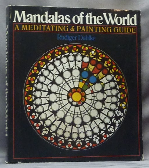 Item #61894 Mandalas of the World, A Meditating & Painting Guide. Rudiger DAHLKE, Katharina Von Martius, Annette Englander., Cornelia Parkinson, Katharina Von Martius.