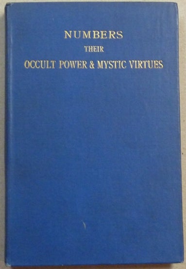 Item #61901 Numbers. Their Occult Power and Mystic Virtues; [ Collectanea Hermetica, Vol. IX ]. William Wynn WESTCOTT.