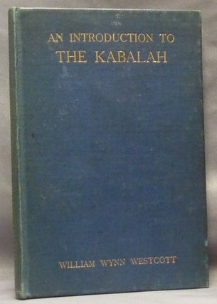 Item #61912 Introduction to the Study of The Kabalah [ Kabbalah ]. William Wynn WESTCOTT