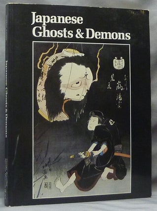 Item #61921 Japanese Ghosts & Demons. Art of the Supernatural. Japanese Ghosts, Stephen - ADDISS,...