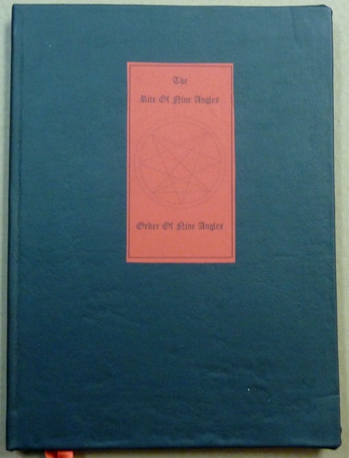 Item #61999 The Rite of Nine Angles. Order of Nine Angles. Order of Nine Angles. Anton Long aka David Myatt.