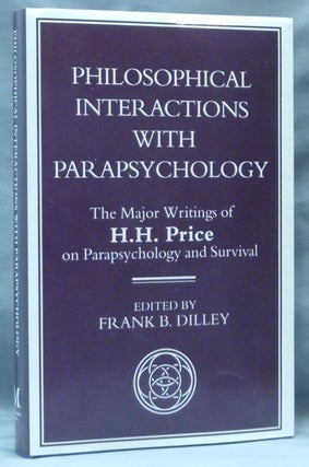 Item #62028 Philosophical Interactions with Parapsychology: The Major Writings of H. H. Price on...
