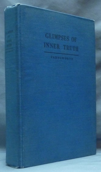 Item #62040 Glimpses of Inner Truth. Edward Clarence FARNSWORTH.