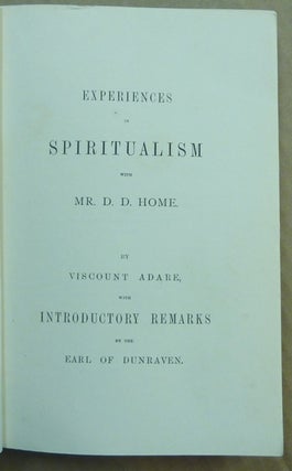 Experiences in Spiritualism with Mr. D. D. Home.