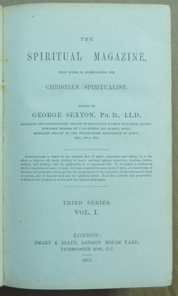 The Spiritual Magazine, with which is incorporated the Christian Spiritualist. Third series, Vol. I ( 12 issues, January - December, 1875 ).