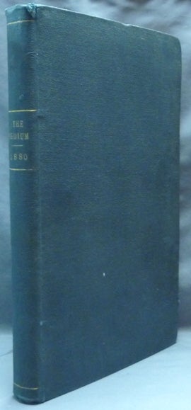 Item #62111 The Medium and Daybreak, A Weekly Journal Devoted to the History, Phenomena, Philosophy and Teachings of Spiritualism. Vo. XI No. 509 Jan 2, 1880 - 551 October 22, 1880 (42 consecutive issues). James BURNS, publisher and.