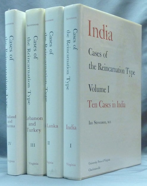 Item #62122 Cases of the Reincarnation Type, Volume I: Ten Cases in India. Volume II: Ten Cases in Sri Lanka. Volume III: Twelve Cases in Lebanon and Turkey. Volume IV: Twelves Cases in Thailand and Burma ( Four Volumes- complete ). Ian STEVENSON, M D.
