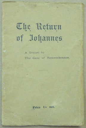 Item #62137 The Return of Johannes. A Sequel to Gate of Remembrance; [Volume I of The Glastonbury...