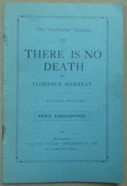 Item #62139 There is No Death; ["The Two Worlds" Reprints series]. Florence MARRYAT.