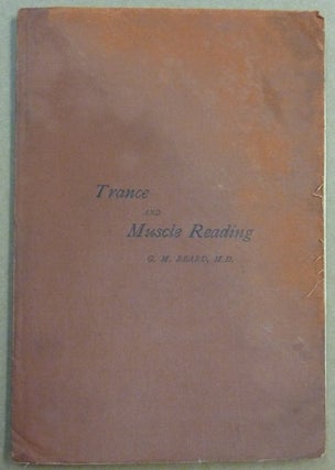 Item #62145 The Study of Trance and Muscle Reading and Allied Nervous Phenomena in Europe and...