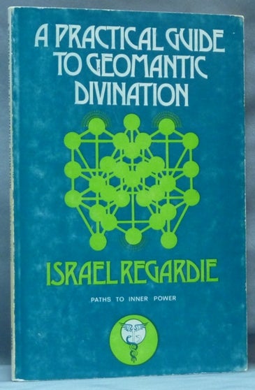 Item #62146 A Practical Guide to Geomantic Divination; ( Paths to Inner Power series ). Israel REGARDIE.