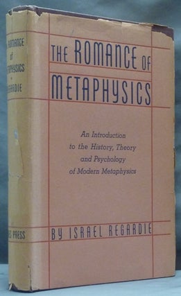 Item #62147 The Romance of Metaphysics. An Introduction to the History, Theory and Psychology of...