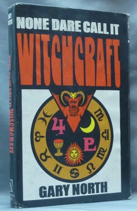 Item #62170 None Dare Call It Witchcraft. Anti-Occultism, Gary NORTH