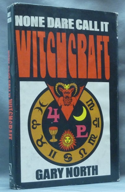Item #62170 None Dare Call It Witchcraft. Anti-Occultism, Gary NORTH.