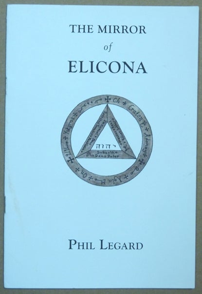 Item #62178 The Mirror of Elicona. Phil LEGARD.